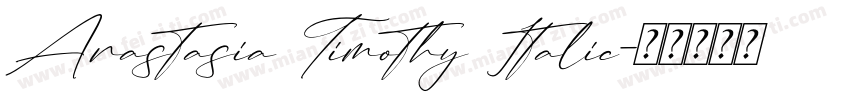Anastasia Timothy Italic字体转换